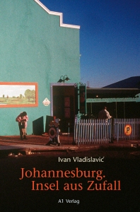 Vadislavic_Johannesburg_A1 Verlag